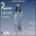 Paganini: 4 Notturni a Quartetto; 6 Duetti