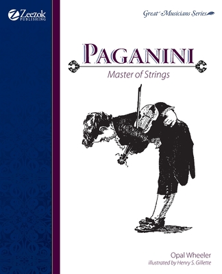 Paganini, Master of Strings - Wheeler, Opal, and Opal, Wheeler