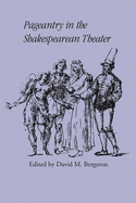 Pageantry in the Shakespearean Theater