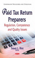 Paid Tax Return Preparers: Regulation, Competence and Quality Issues
