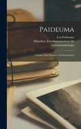 Paideuma; umrisse einer kultur- und seelenlehre