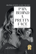 Pain Behind a Pretty Face
