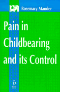 Pain in Childbearing and Its Control - Mander, Rosemary