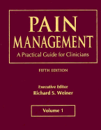 Pain Management: A Practical Guide for Clinicians, Fifth Edition, Two Volume Set - Weiner, Richard S (Editor)