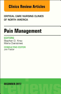 Pain Management, an Issue of Critical Nursing Clinics: Volume 29-4