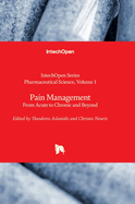 Pain Management: From Acute to Chronic and Beyond
