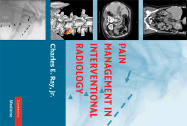 Pain Management in Interventional Radiology - Ray Jr, Charles E (Editor)
