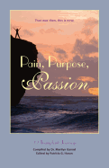 Pain, Purpose, Passion: That Was Then, This Is Now