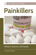 Painkillers: History, Science, and Issues