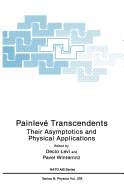 Painleve Transcendents: Their Asymptotics and Physical Applications