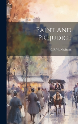 Paint And Prejudice - Nevinson, Crw
