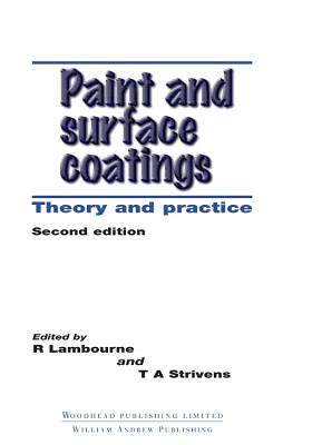 Paint and Surface Coatings: Theory and Practice - Lambourne, R (Editor), and Strivens, T A (Editor)
