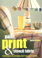 Paint, Print & Stencil Fabrics