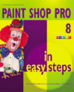 Paint Shop Pro 8 in Easy Steps - Copestake, Stephen