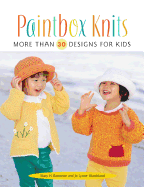 Paintbox Knits: More Than 30 Designs for Kids
