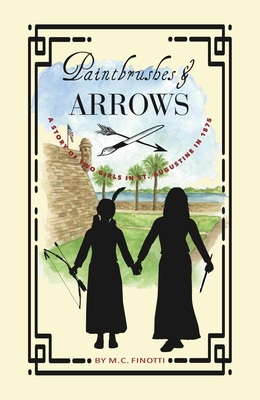 Paintbrushes and Arrows: A Story of St. Augustine - Finotti, M C