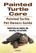 Painted Turtle Care. Painted Turtle Pet Owners Guide. Painted Turtle Care, Behavior, Diet, Interacting, Costs and Health.