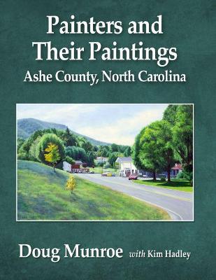 Painters and Their Paintings: Ashe County, North Carolina - Munroe, Doug, and Hadley, Kim