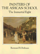 Painters of the Ashcan School: The Immortal Eight