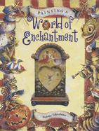 Painting a World of Enchantment
