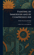 Painting by Immersion and by Compressed Air