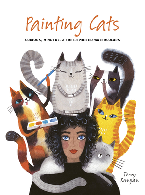 Painting Cats: Curious, mindful & free-spirited watercolors - 