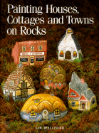 Painting Houses, Cottages and Towns on Rocks - Wellford, Lin