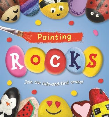 Painting ROCKS! - Baker, Laura