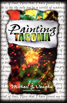 Painting Tacoma - Vaughn, Michael J, and Rutledge, John P (Editor)