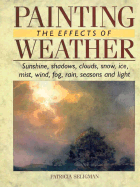 Painting the Effects of Weather - Seligman, Patricia