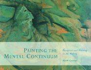 Painting the Mental Continuum: Perception and Meaning in the Making