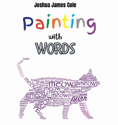 Painting with Words - Cole, Joshua James