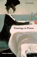 Paintings in Proust: A Visual Companion to 'In Search of Lost Time'
