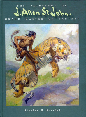 Paintings of J Allen St John: Grand Master of Fantasy - Korshak, Stephen, and Spurlock, J David