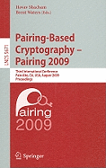 Pairing-Based Cryptography - Pairing 2009: Third International Conference Palo Alto, Ca, Usa, August 12-14, 2009 Proceedings