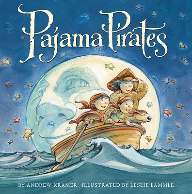 Pajama Pirates - Kramer, Andrew