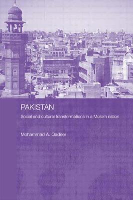 Pakistan - Social and Cultural Transformations in a Muslim Nation - Qadeer, Mohammad
