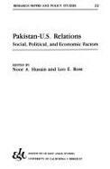 Pakistan-U. S. Relations: Social, Political & Economic Factors - Rose, Leo E. (Editor), and Husain, Noor A. (Editor)