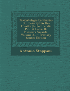 Pal?ontologie Lombarde: Ou, Description Des Fossiles De Lombardie Pub. ? L'aide De Plusieurs Savants, Volume 3... - Primary Source Edition