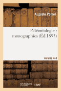 Pal?ontologie: Monographies. Volume 4