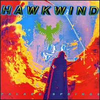 Palace Springs [Bonus Tracks] [Remastered] - Hawkwind