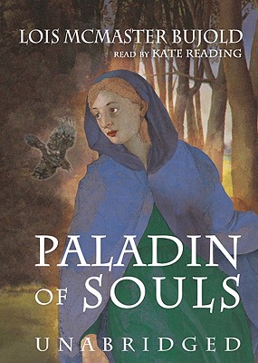 Paladin of Souls - Bujold, Lois McMaster, and Reading, Kate (Read by)