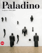 Paladino: Sculpture 1980-2008