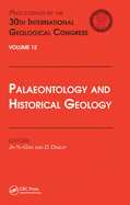 Palaeontology and Historical Geology: Proceedings of the 30th International Geological Congress, Volume 12