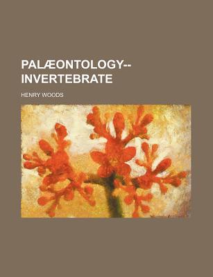 Palaeontology--Invertebrate - Woods, Henry