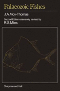 Palaeozoic Fishes: 2nd Ed;