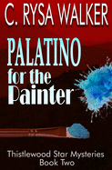 Palatino for the Painter: Thistlewood Star Mysteries #2