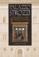 Palazzo Strozzi: Cinque Secoli Di Arte E Cultura