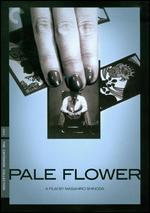 Pale Flower - Masahiro Shinoda