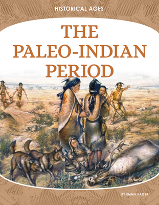 Paleo-Indian Period - Kaiser, Emma